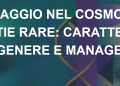 Un viaggio nel cosmo delle malattie rare: caratteristiche di genere e management