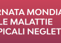 GIORNATA MONDIALE PER LE MALATTIE TROPICALI NEGLETTE